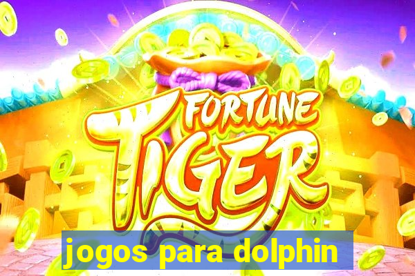 jogos para dolphin